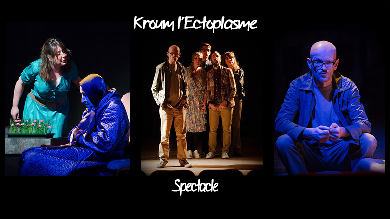 [ 2013 Avril ] Kroum l'Ectoplasme @ Theatre du Possible - dvdMenu